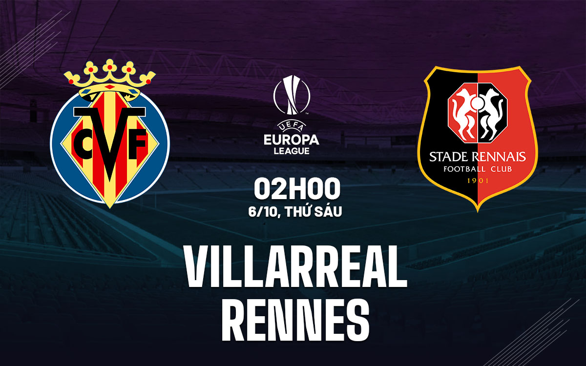 Soi kèo hot hôm nay 5-10- Villarreal vs Rennes